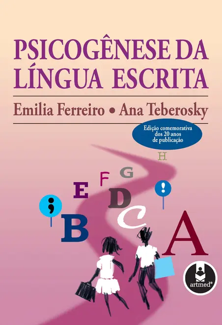Psicogênese da Língua Escrita Psicogênese da Língua Escrita