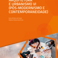 História da Arquitetura e Urbanismo VI (Pós-Modernismo e Contemporaneidade)