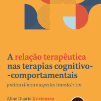 A Relação Terapêutica nas Terapias Cognitivo-comportamentais