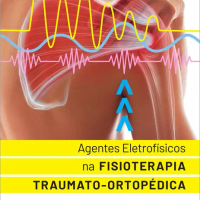 Agentes Eletrofísicos na Fisioterapia Traumato-Ortopédica