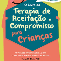 O Livro da Terapia de Aceitação e Compromisso para Crianças