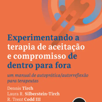 Experimentando a Terapia de Aceitação e Compromisso de Dentro para Fora