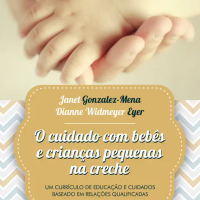 O Cuidado com Bebês e Crianças Pequenas na Creche