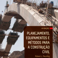 Planejamento, Equipamentos e Métodos para a Construção Civil