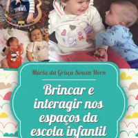 Brincar e Interagir nos Espaços da Escola Infantil