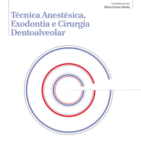 Técnica Anestésica, Exodontia e Cirurgia Dentoalveolar